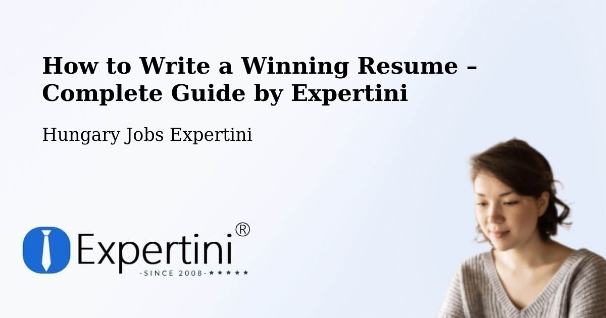 Resume Writing Guide for Job Seekers – Úrkút - Úrkút, Hungary Jobs Expertini
